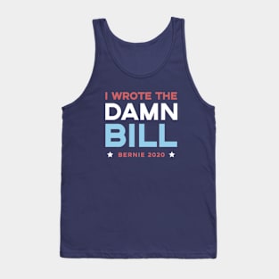 I Wrote The Damn Bill Tank Top